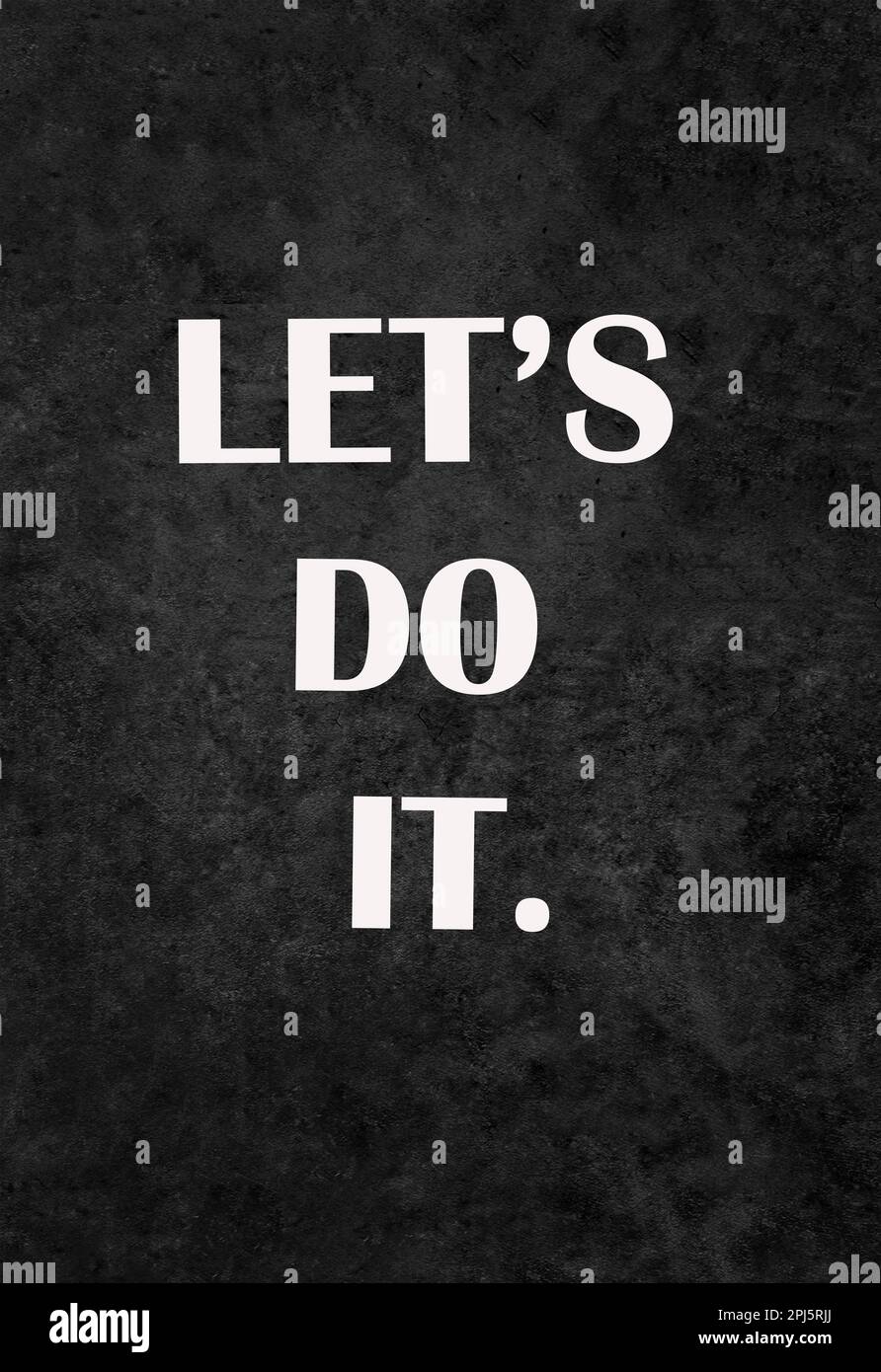 LET'S DO IT. Typography Slogan Motivational Poster Stock Photo Alamy