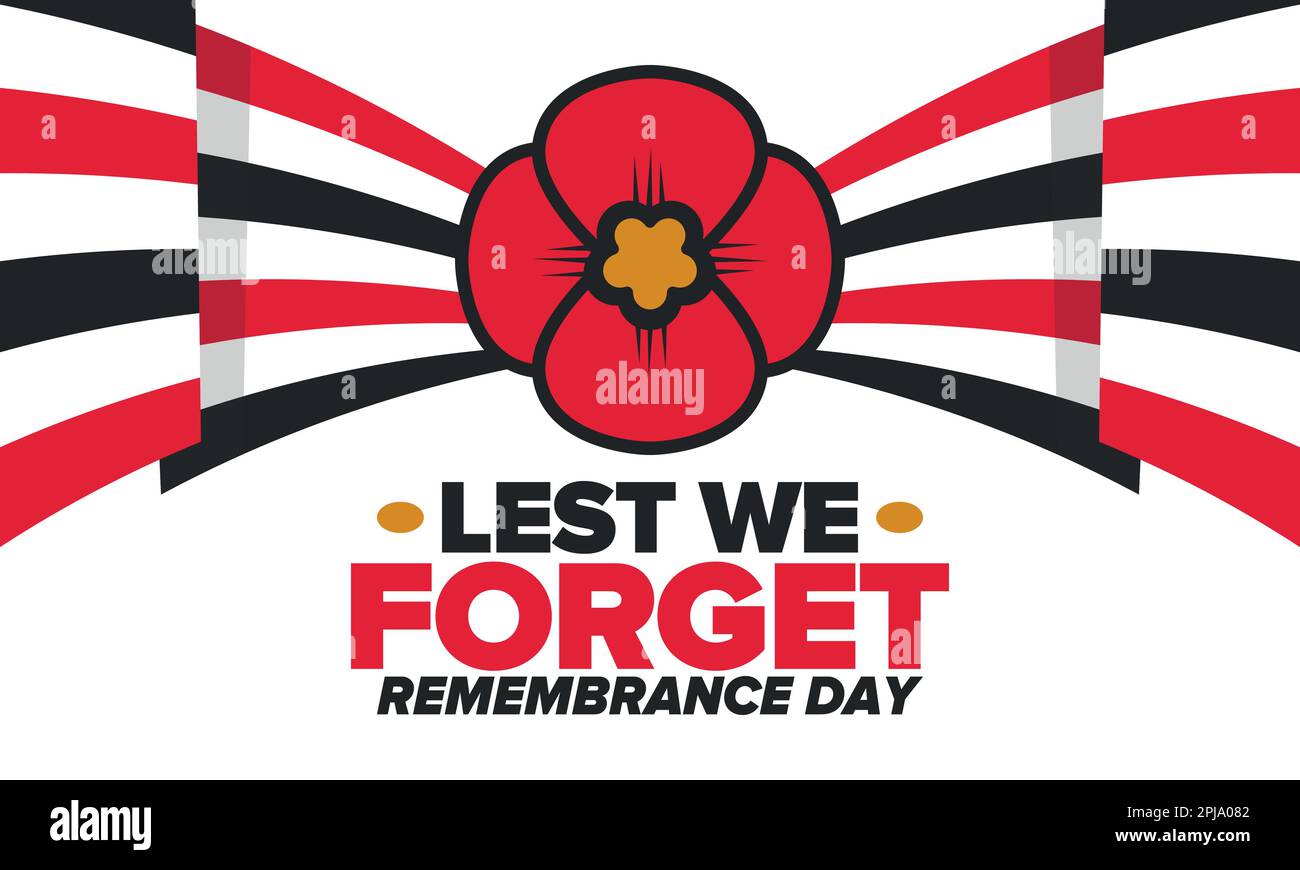 Remembrance Day. Lest we Remembrance poppy. Memorial day to