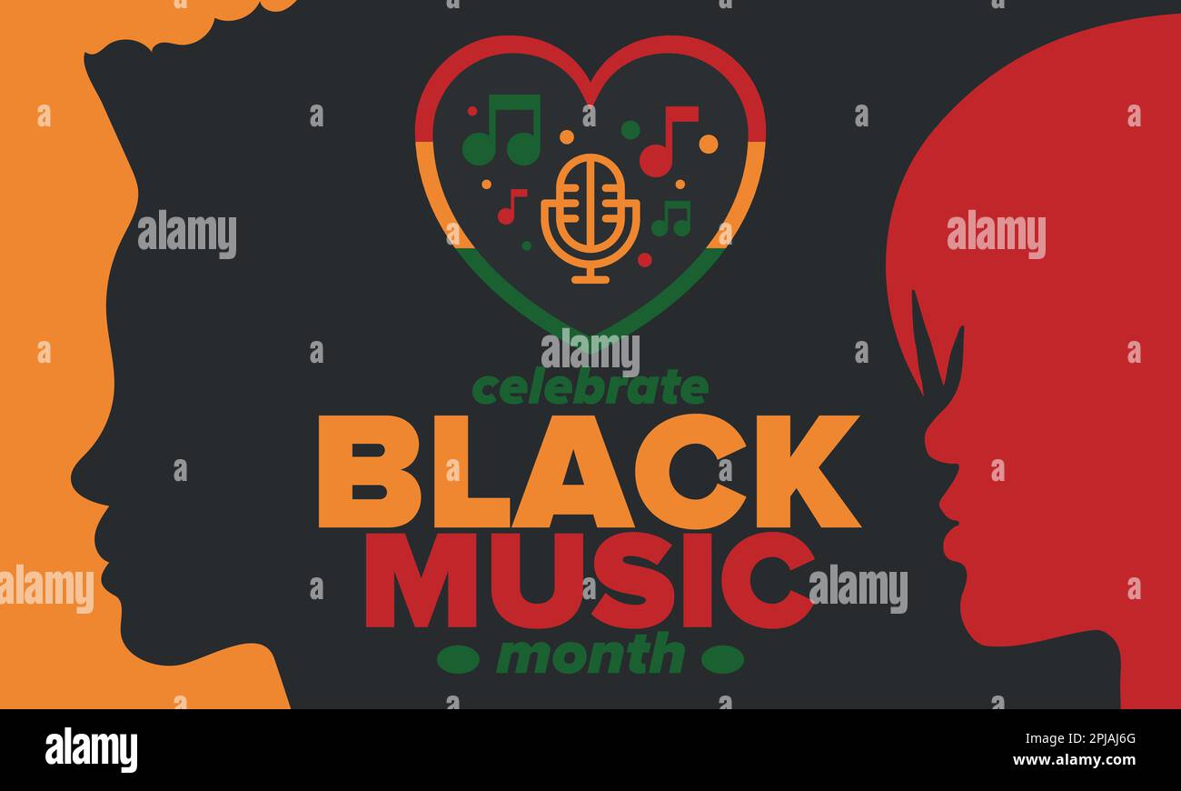 Black Music Month in June. AfricanAmerican Music Appreciation Month
