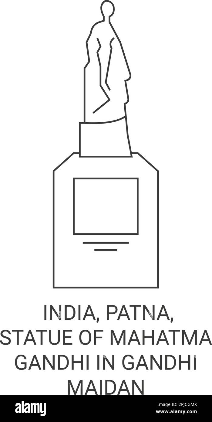 India, Patna, Statue Of Mahatma Gandhi In Gandhi Maidan travel landmark vector illustration Stock Vector