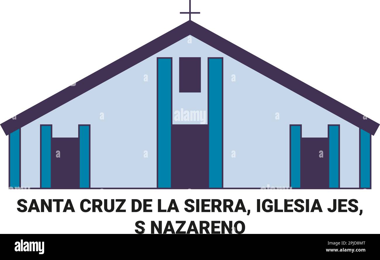 Bolivia, Santa Cruz De La Sierra, Iglesia Jes, S Nazareno travel landmark vector illustration Stock Vector