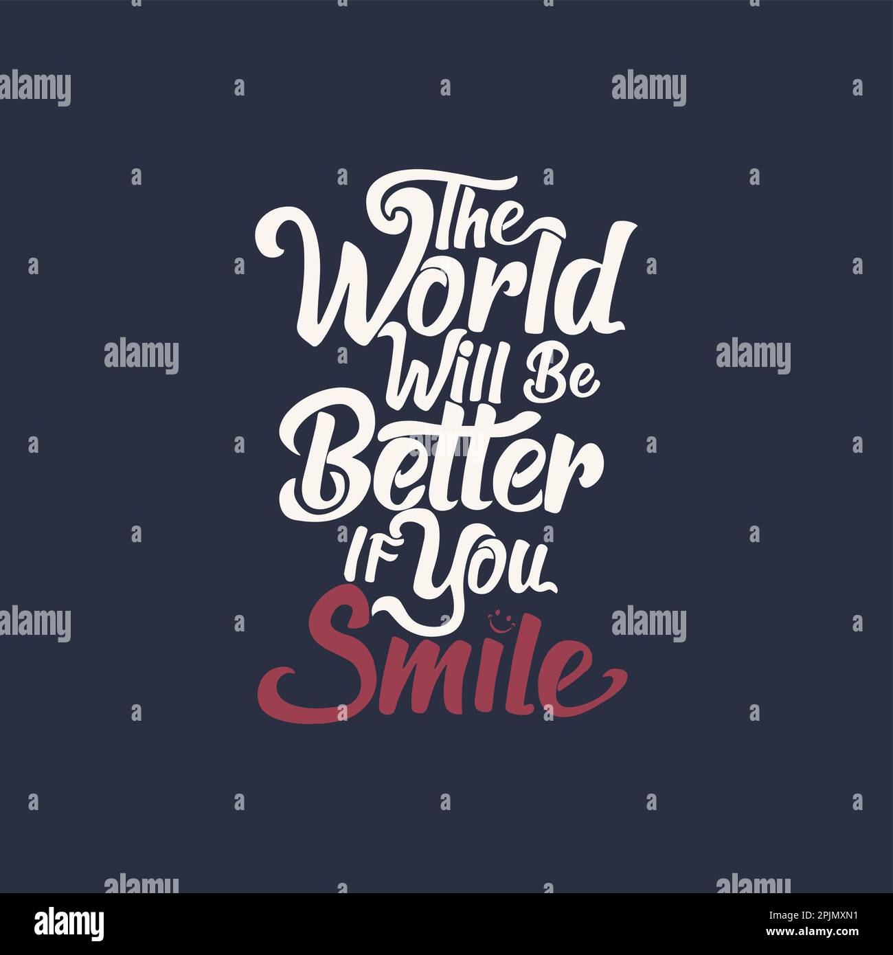 Vector quote: The world will be better if you smile. For fashion shirts, poster, gift, or other printing press. Motivation quote. Stock Vector