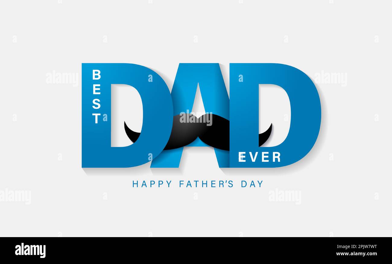 Best Dad Ever, Happy Father's Day lettering with mustache. Papa is my superhero. Motivation vector text drawing, best quotes for banner or inspiration Stock Vector