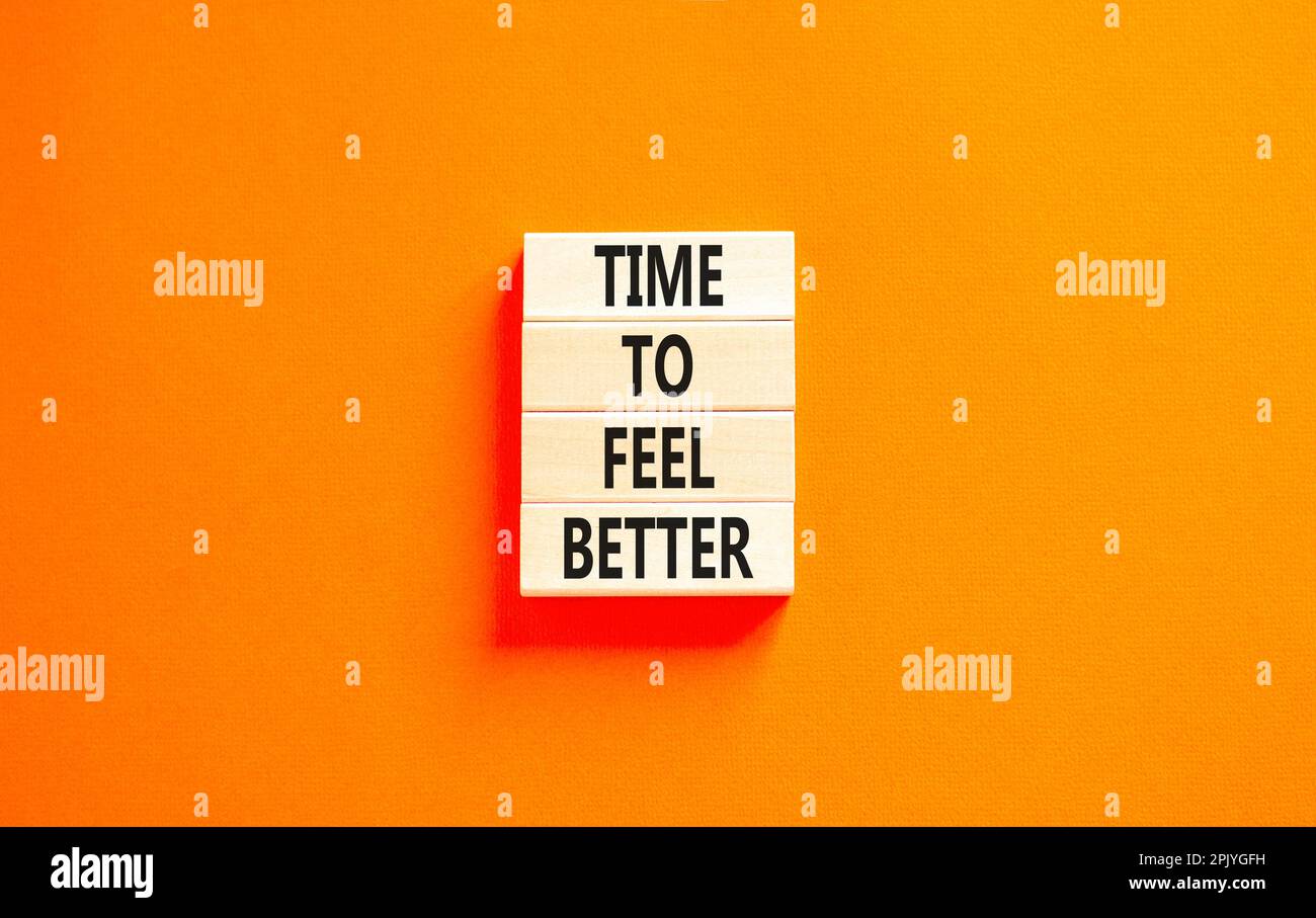 Time to feel better symbol. Concept words Time to feel better on wooden ...