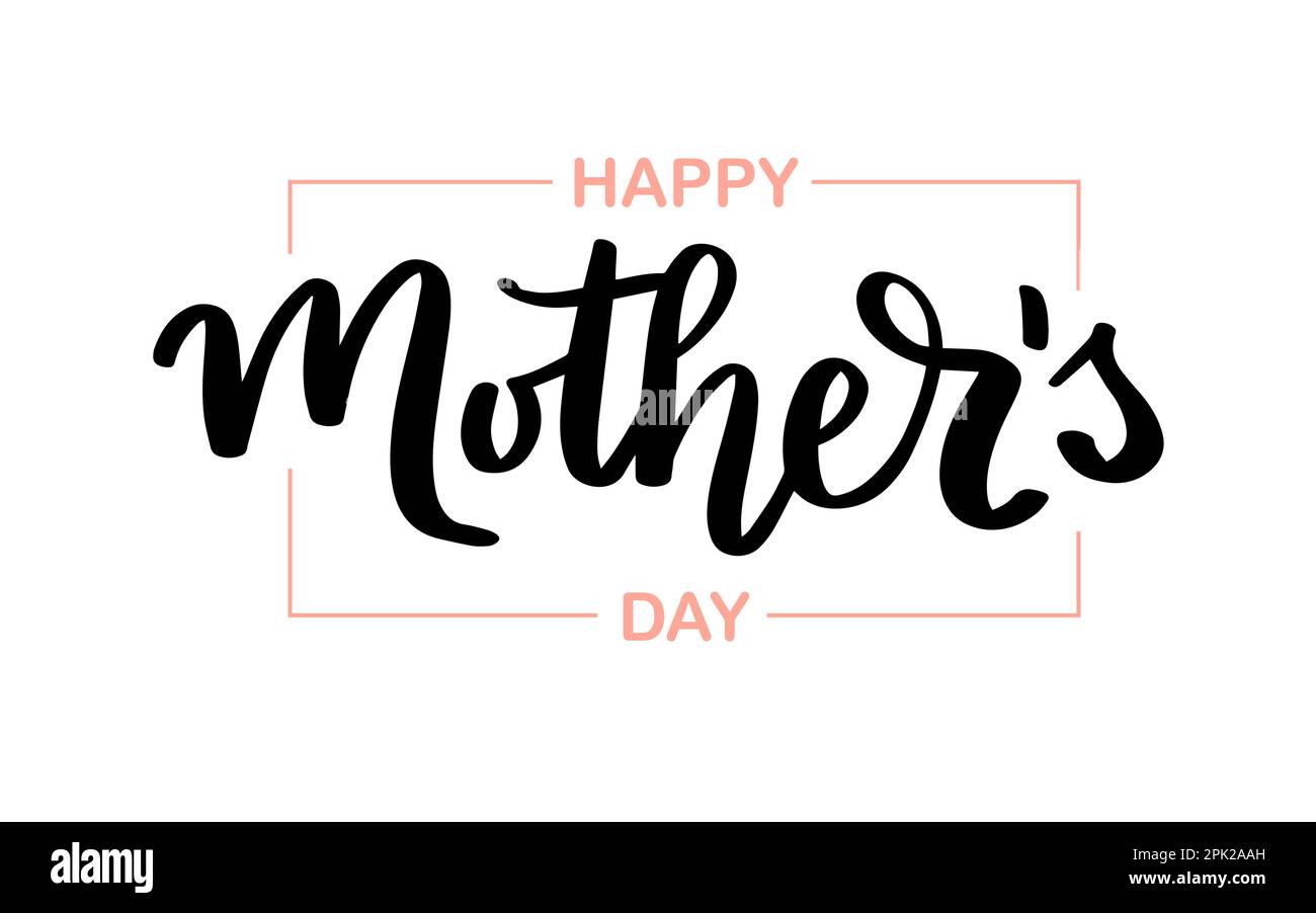 Happy mother s day hand drawn calligraphy, vector illustration template ...