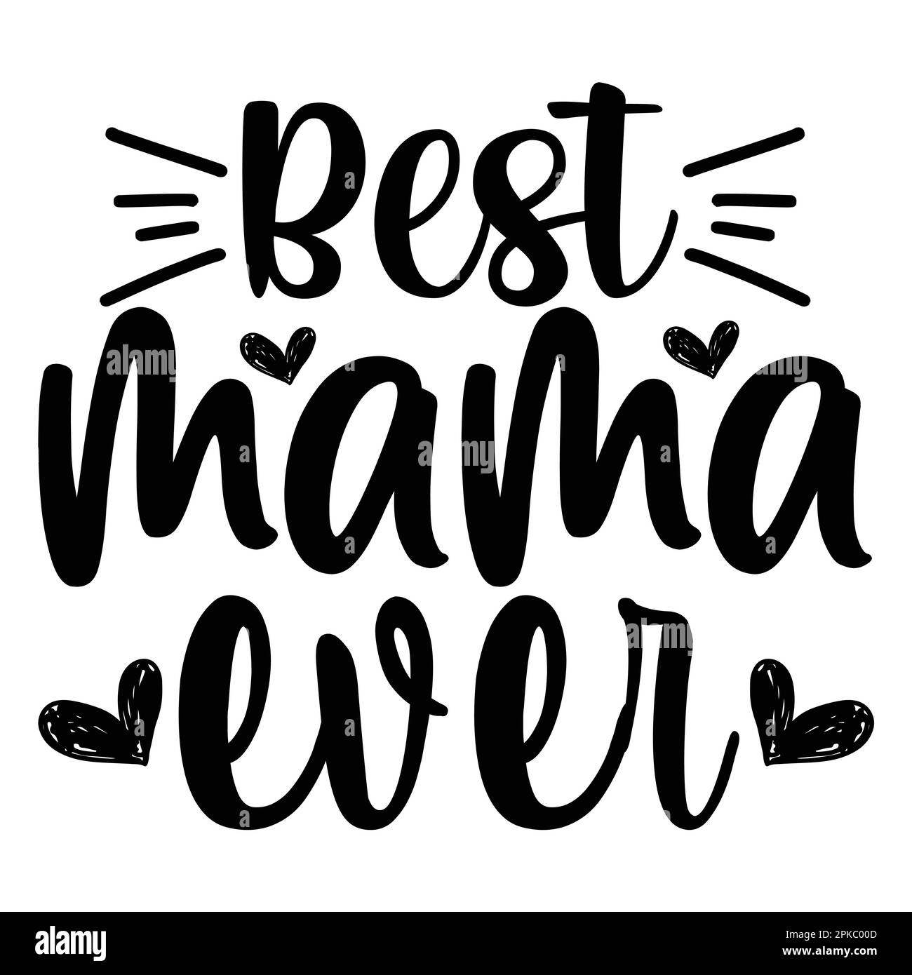 Best Mama Ever, Mother's Day typography shirt design for mother lover ...