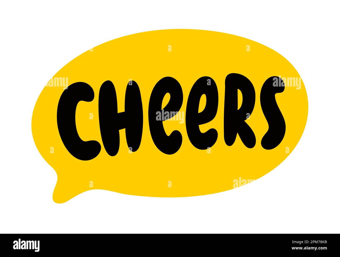 CHEERS speech bubble. Hand drawn quote. Cheers text. Expressing good