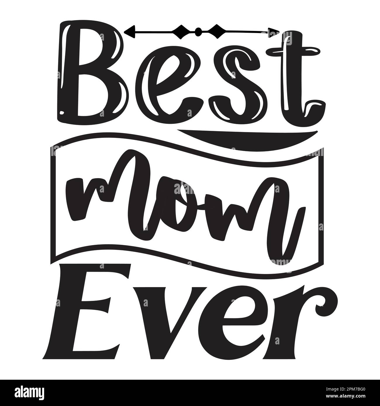 Best Mom Ever, Mother's Day typography shirt design for mother lover