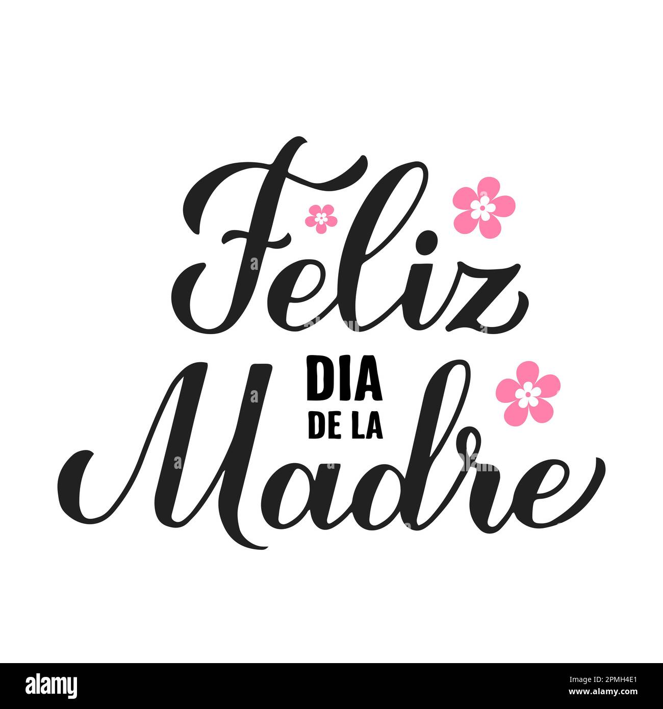 Feliz Dia De La Madre Calligraphy Hand Lettering Happy Mothers Day In