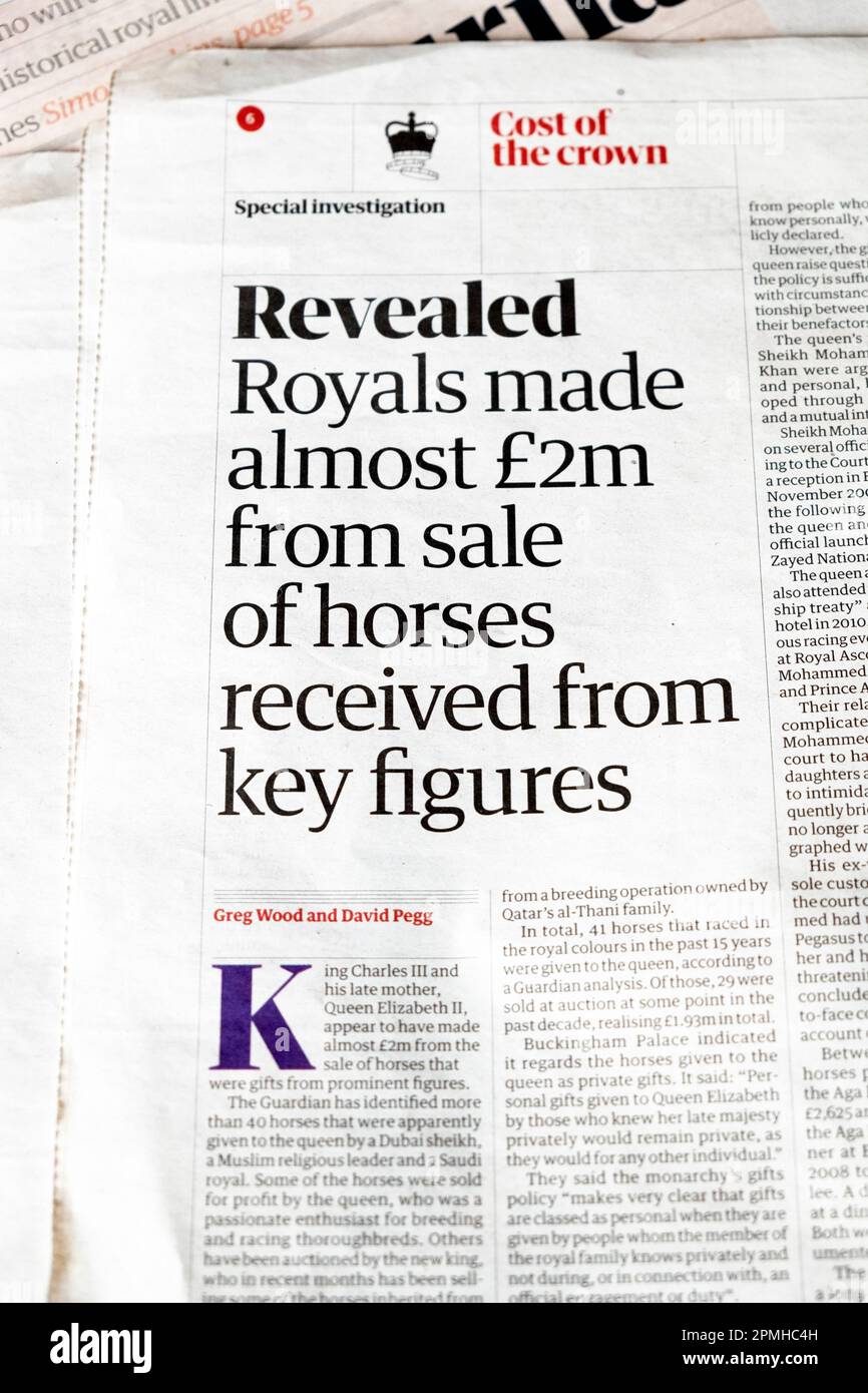 'Revealed Royals made almost £2m from sale of horses received from key figures' Guardian newspaper headline article 8 April 2023 London UK Stock Photo