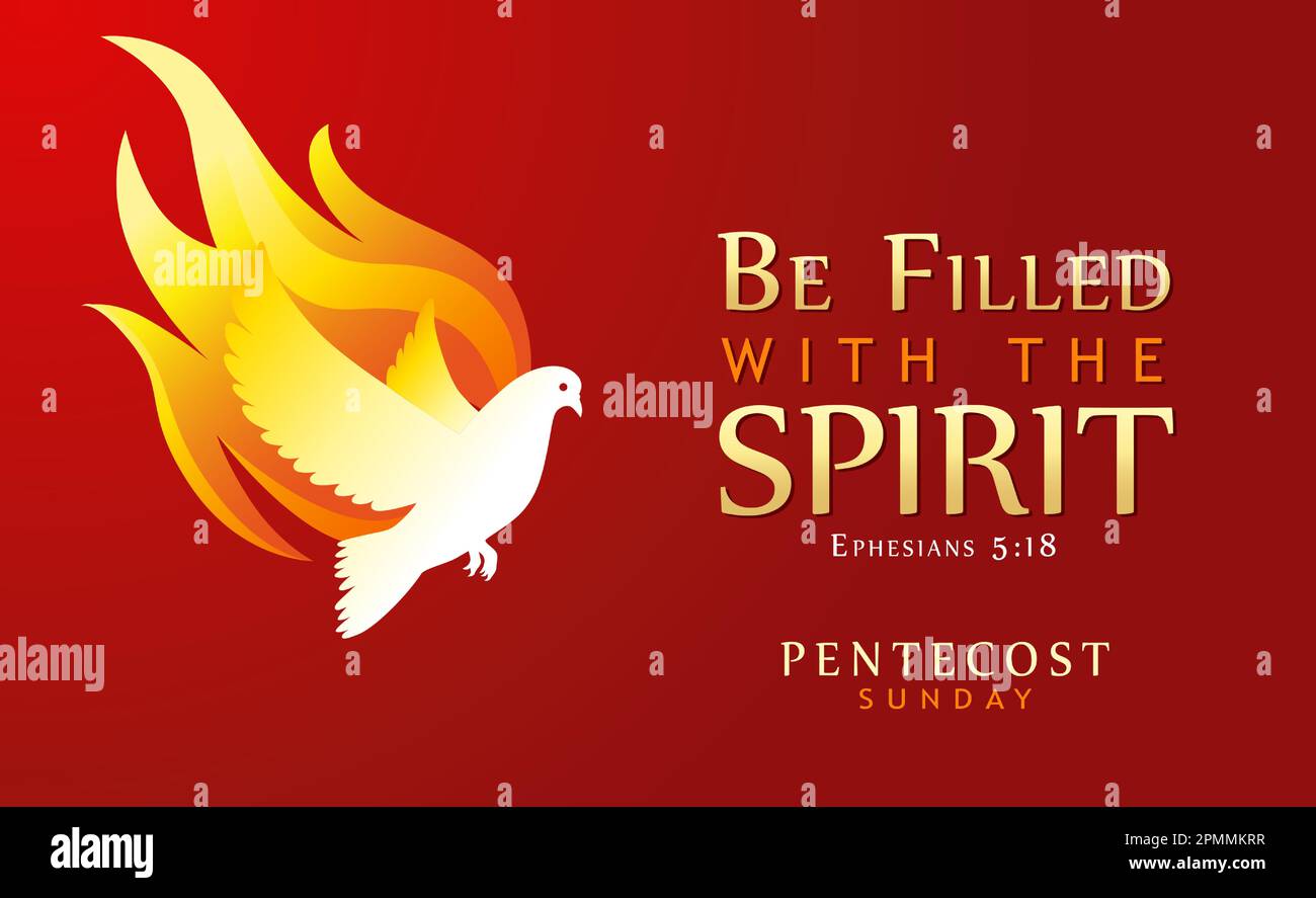 Be filled with the Spirit, Pentecost Sunday, Ephesians 5:18. Holy Spirit dove in flame and text, invitation design for Pentecost worship service Stock Vector