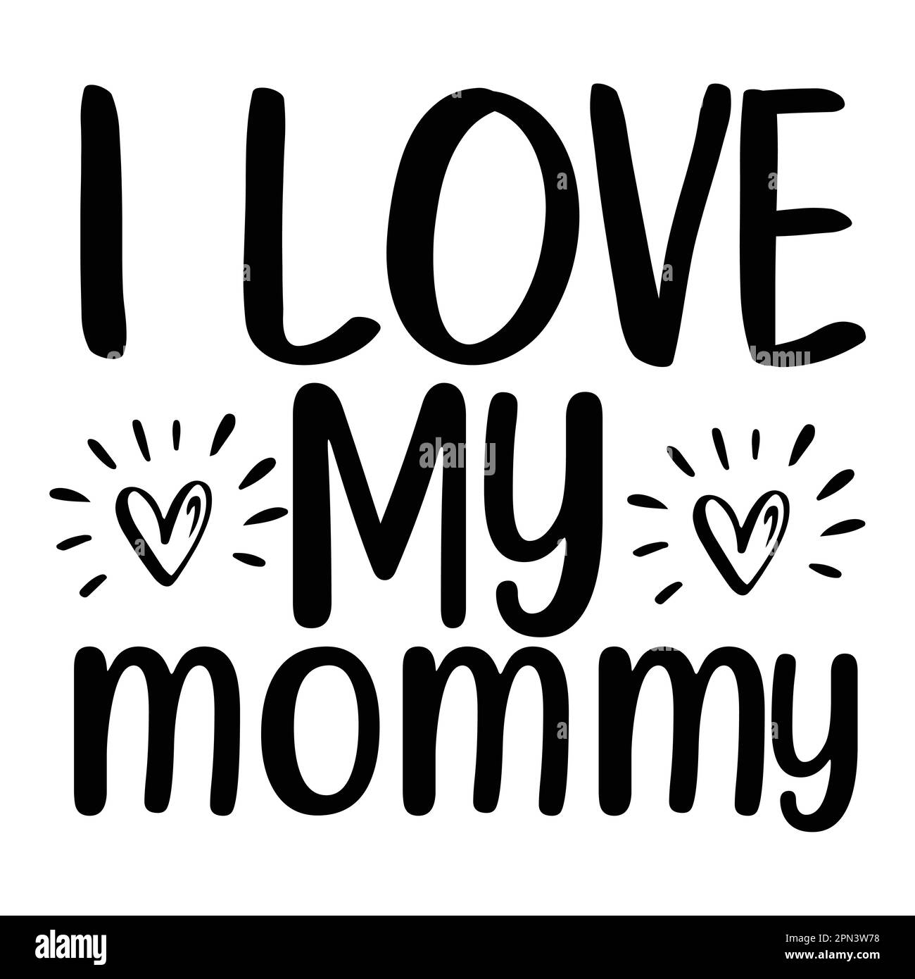 I Love My Mommy, Mother's Day typography shirt design for mother lover mom mommy mama Handmade calligraphy vector illustration Silhouette Stock Vector