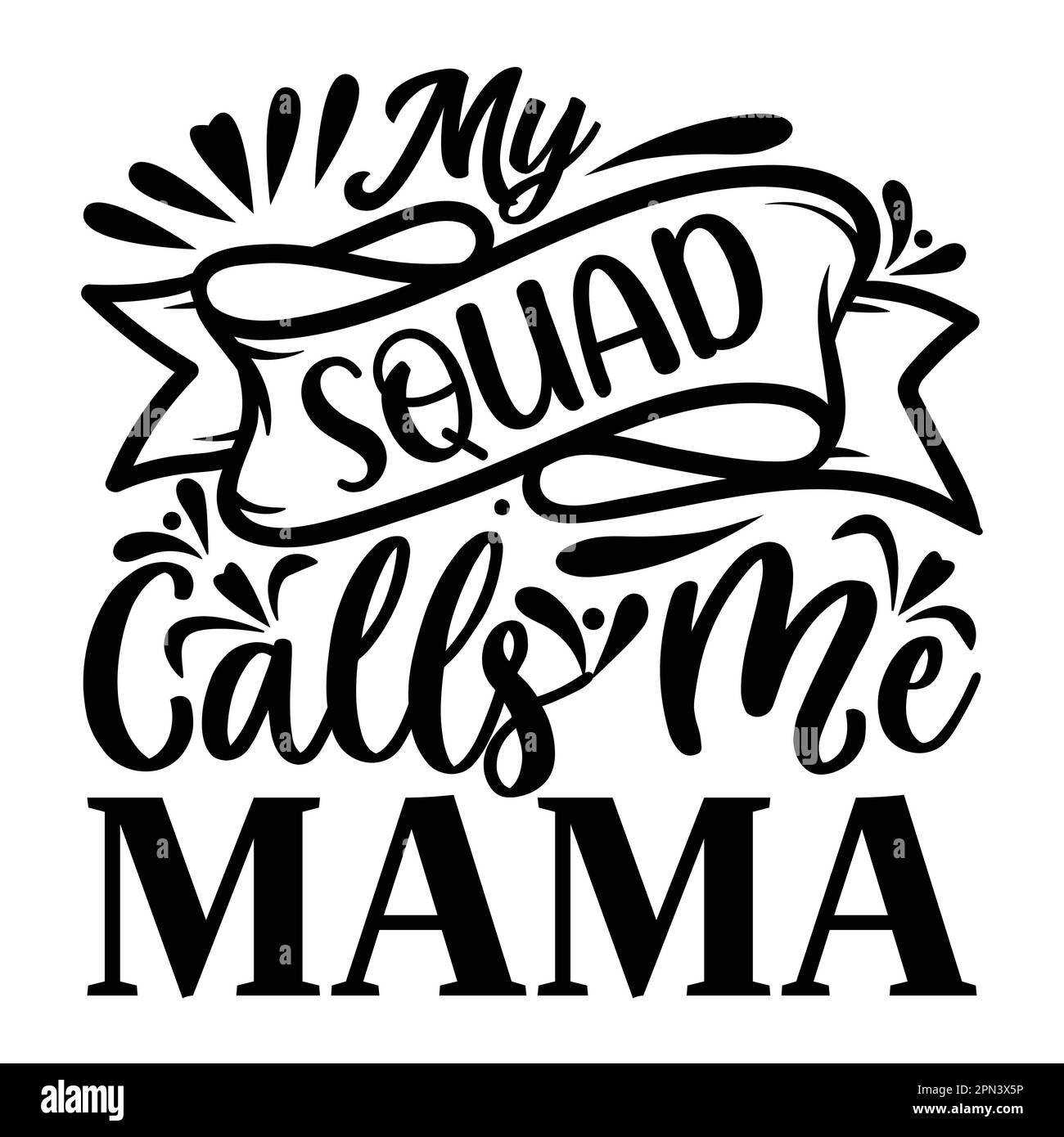 My Squad Calls Me Mama Mother's Day typography shirt design for mother