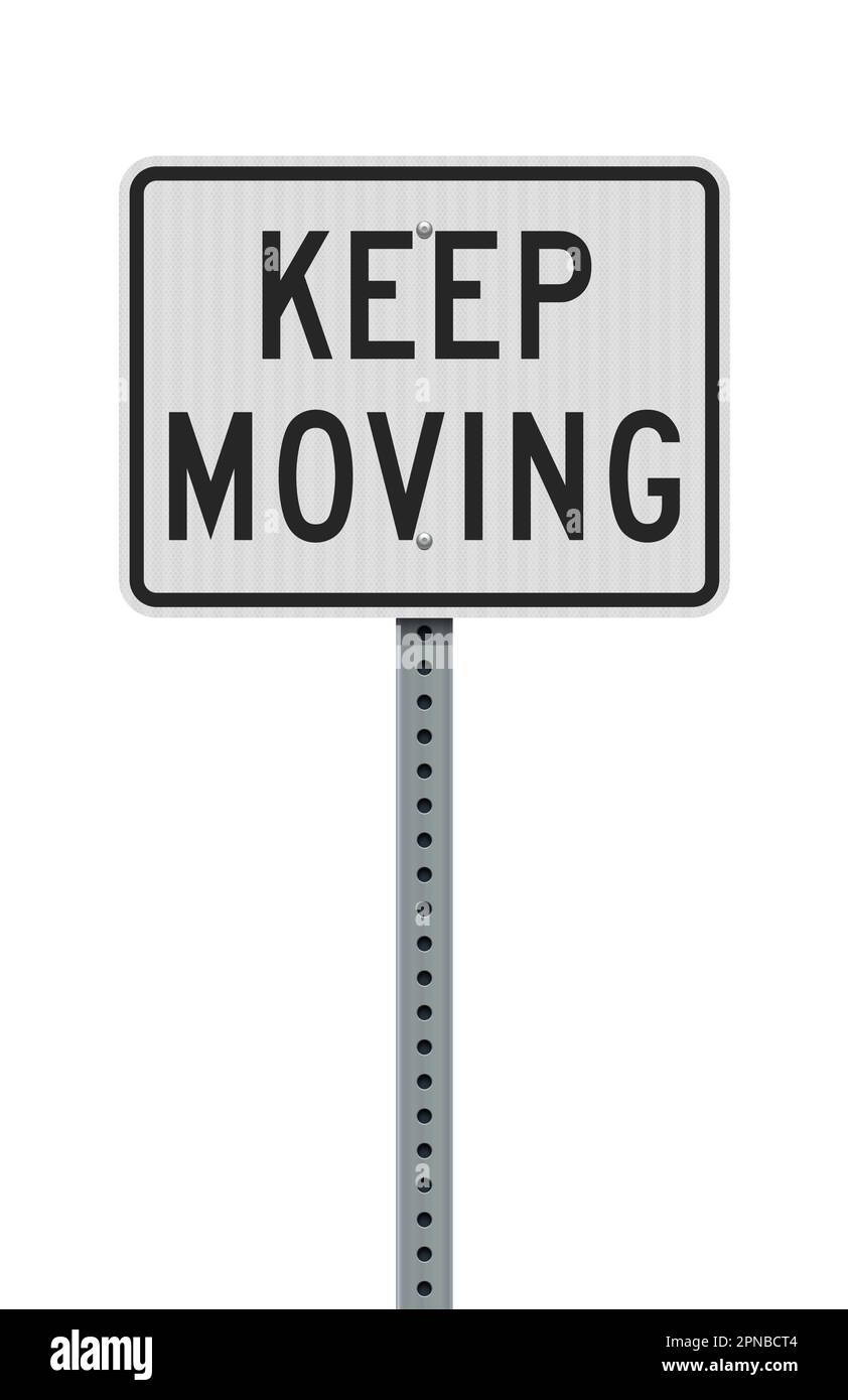 Vector illustration of Keep Moving white road sign on metallic post Stock Vector