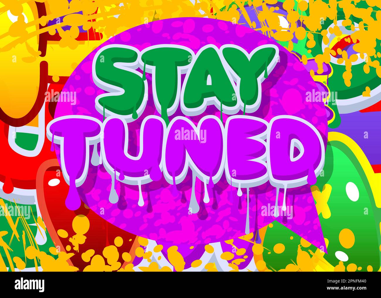 Stay Tuned. Graffiti tag. Abstract modern street art decoration