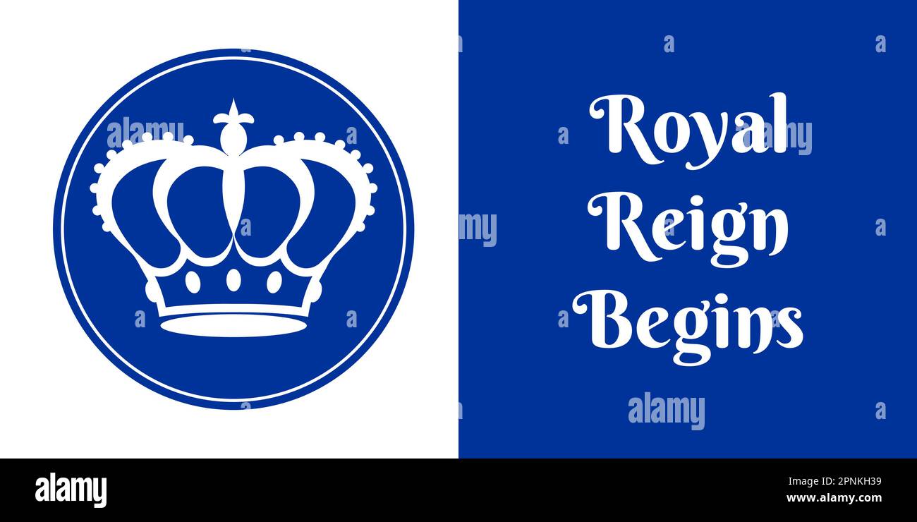 Blue and white poster with a royal crown and a slogan Royal Reign Begins. The crown is the symbol of our new king's authority and power. Vector Stock Vector