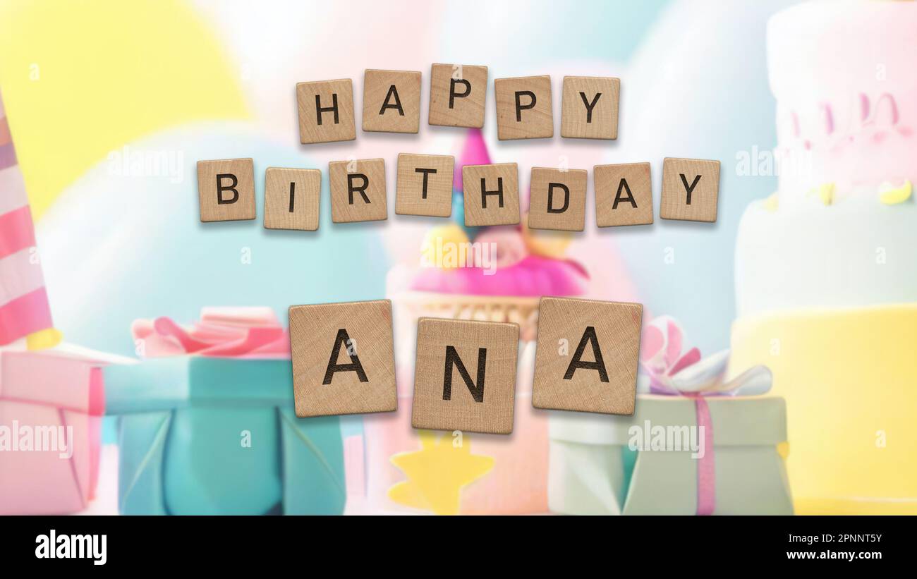 Happy Birthday Ana card with wooden tiles text. Girls birthday card