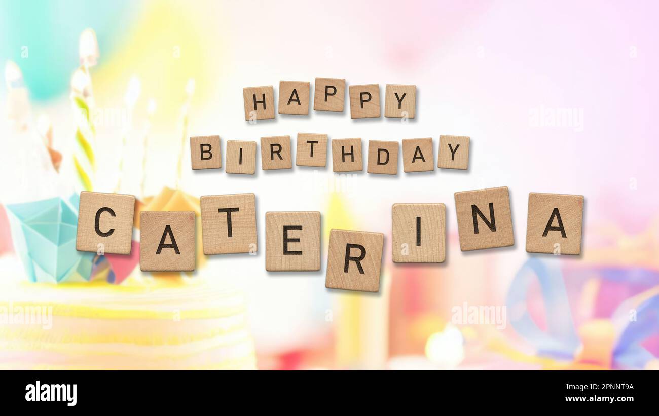 Happy Birthday Catarina card with wooden tiles text. Girls birthday