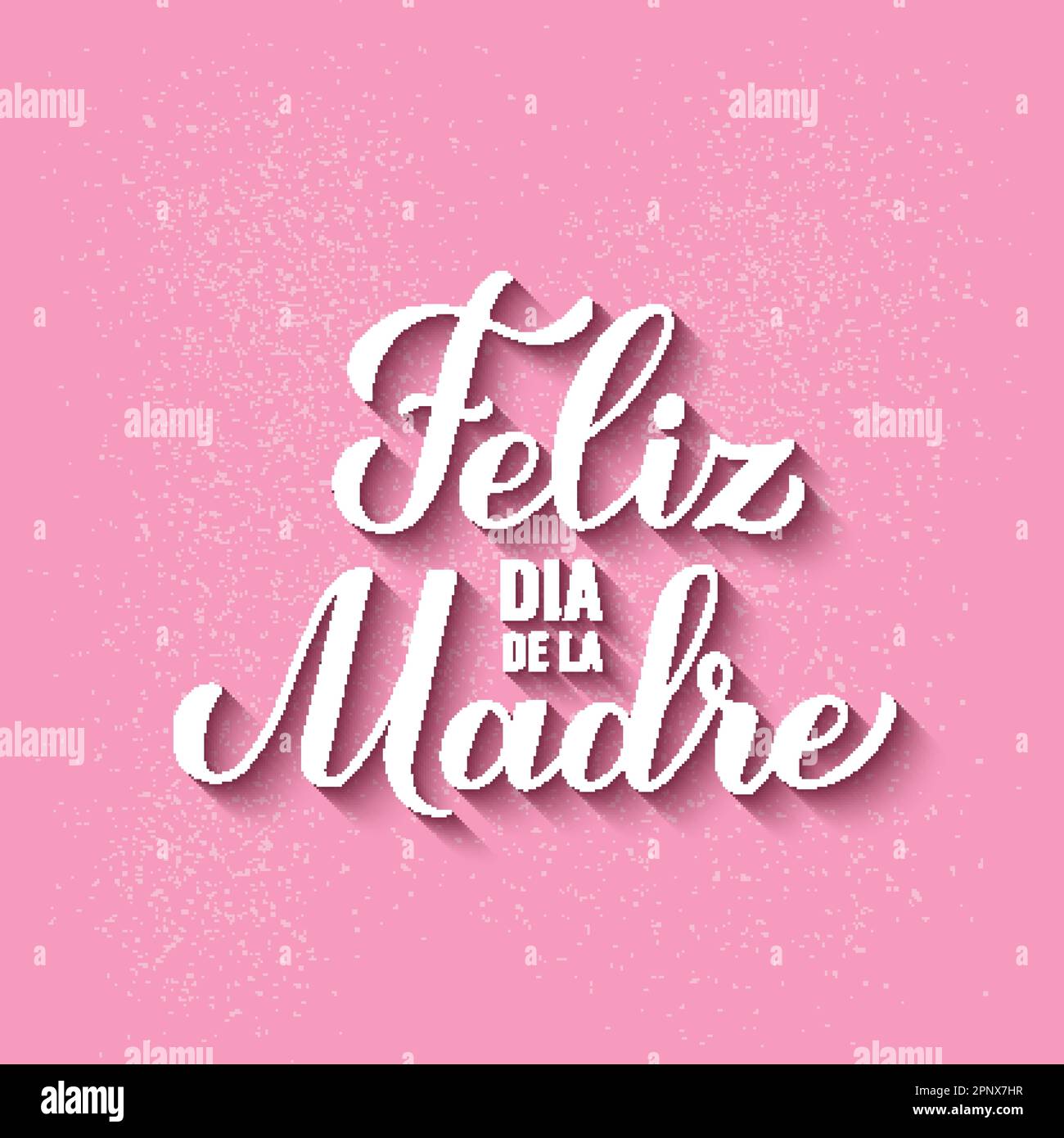 Feliz Dia de la Madre calligraphy hand lettering on pink background