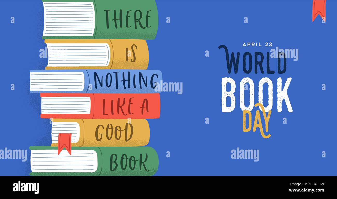 Happy World book Day greeting card illustration of colorful book pile with reading typography quote on blue background. April 23 celebration event des Stock Vector