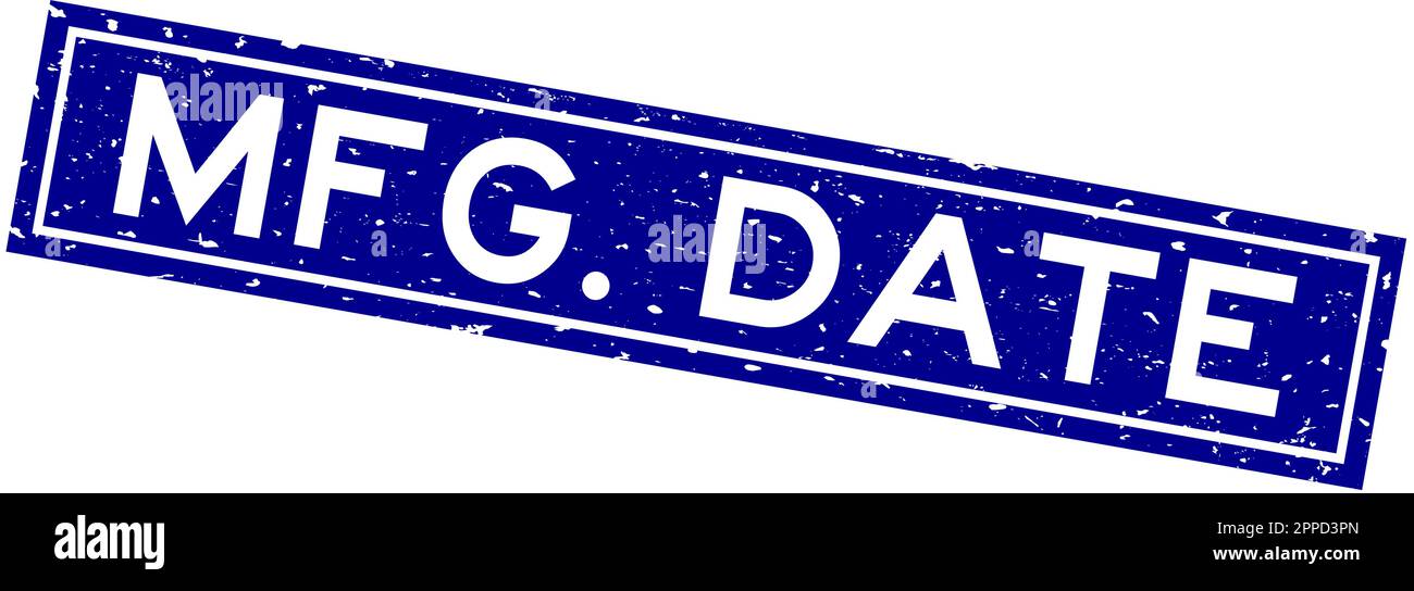 Grunge blue mfg. date word square rubber seal stamp on white background Stock Vector Image & Art