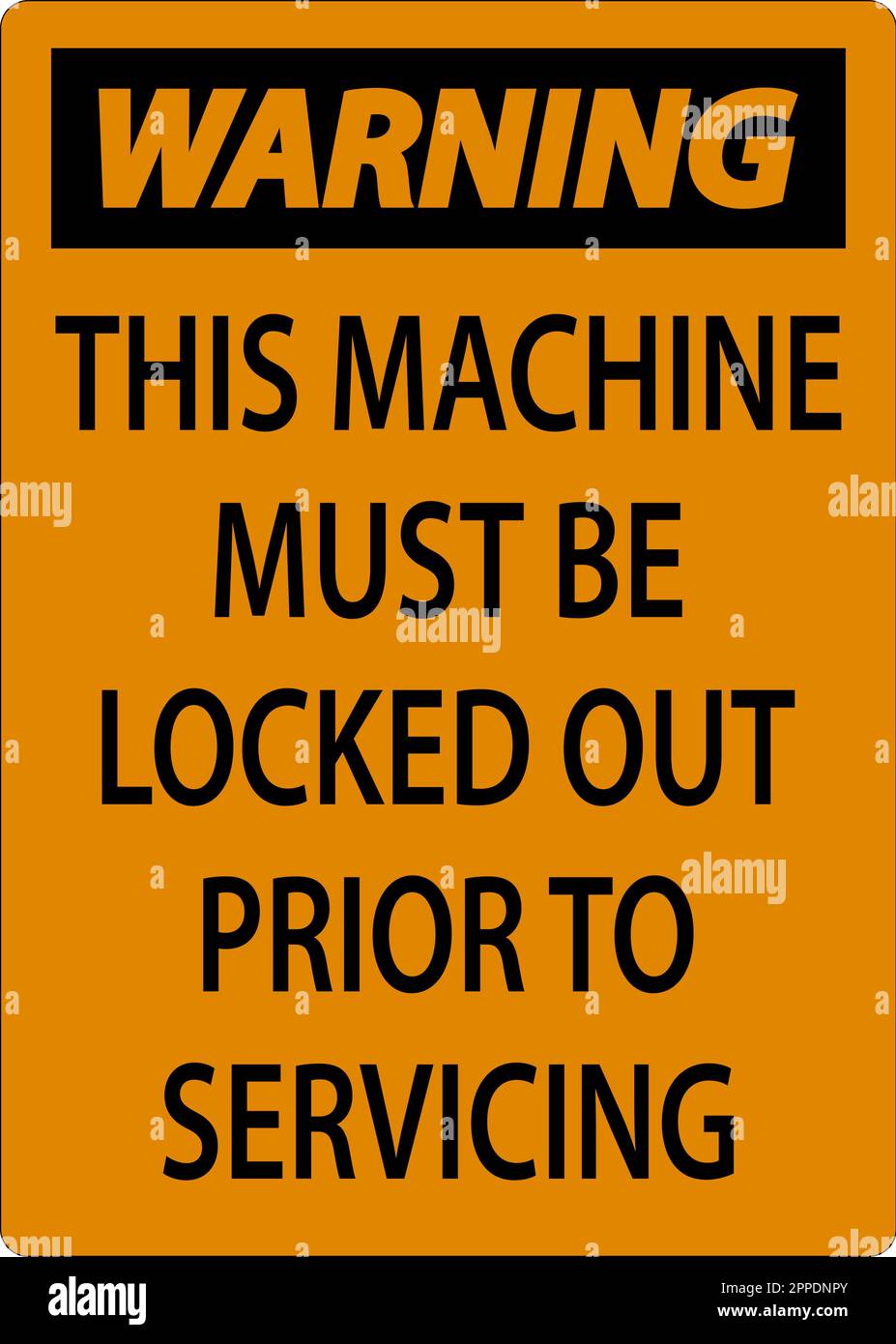 Warning This Machine Must Be Locked Out Prior To Servicing Sign Stock