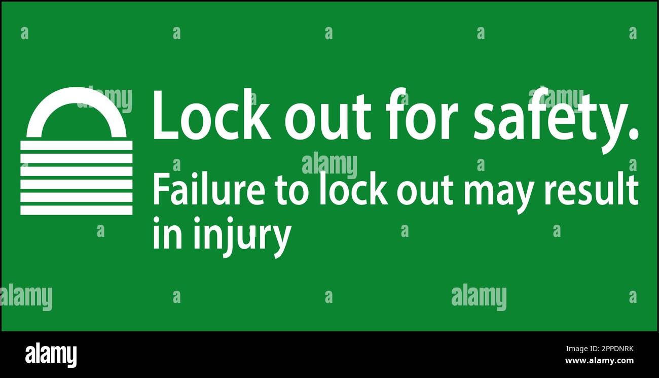 Safety First Lock Out For Safety. Failure To Lock Out May Result In