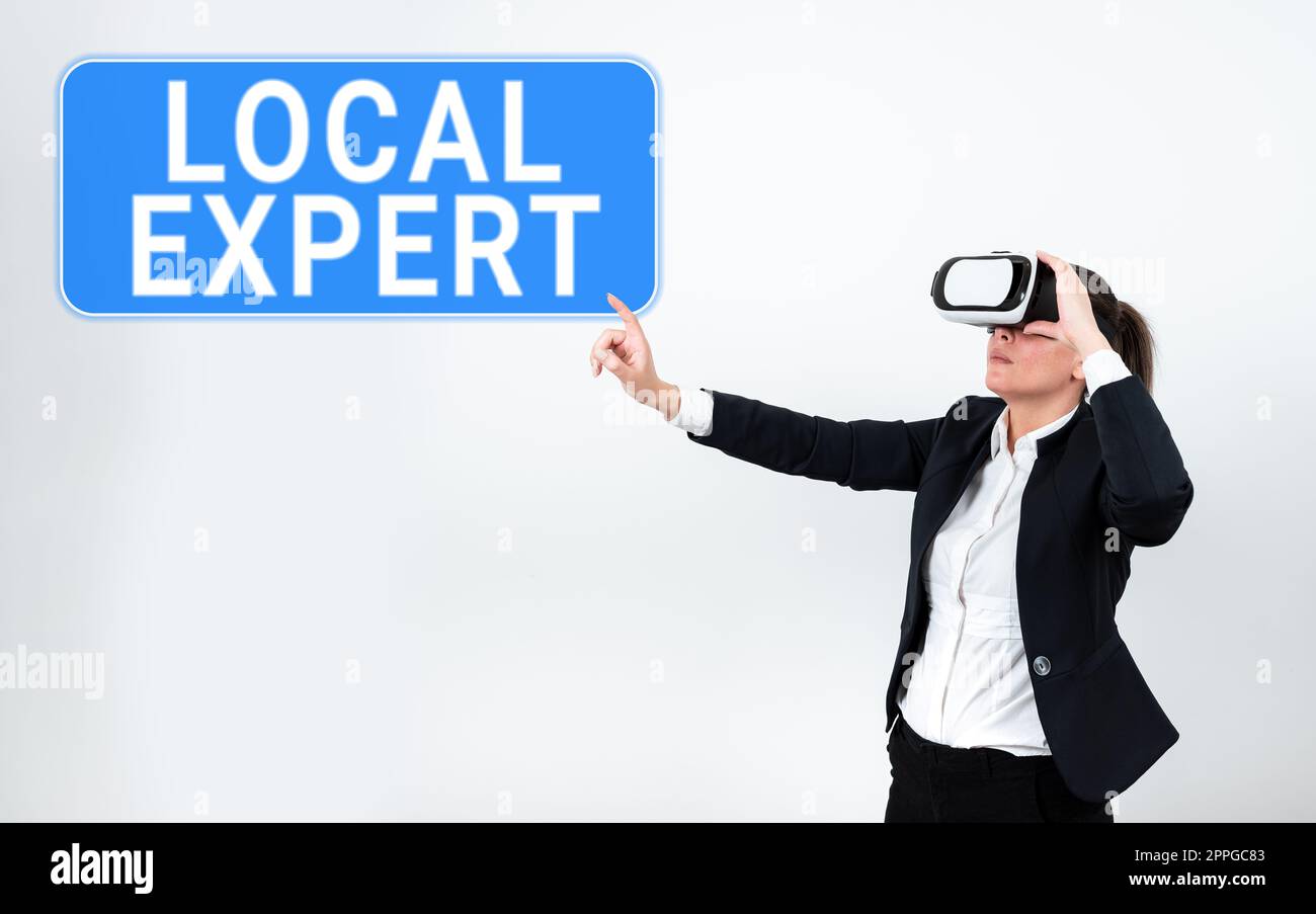 Text sign showing Local Expert. Business approach offers expertise and assistance in booking events locally Stock Photo