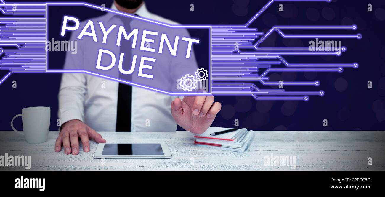 Text sign showing Payment Due. Business concept The date when payment should be received by the company Stock Photo