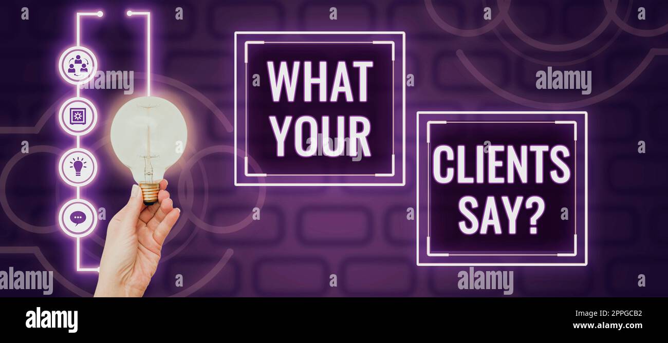 Handwriting text What Your Clients Say. Business overview expression of ...