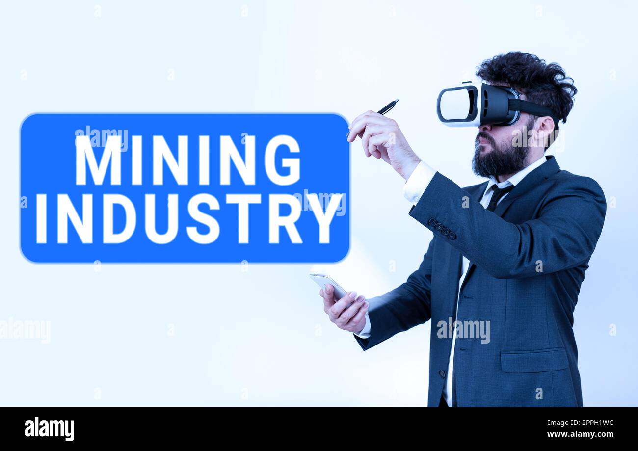 Sign displaying Mining Industry. Business approach extraction of precious minerals and geological materials Stock Photo