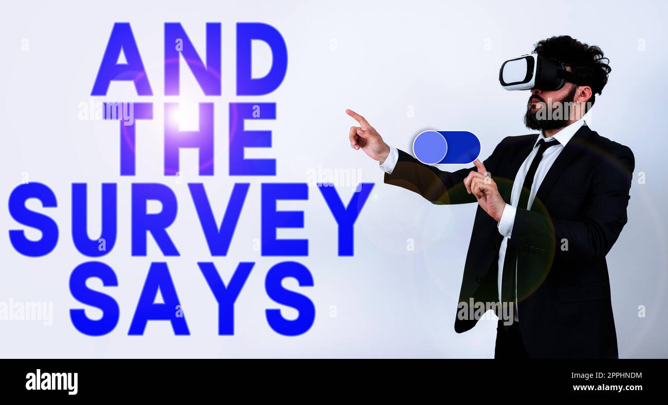 Sign displaying And The Survey Says. Business idea doing poll and bring the results discuss with others Stock Photo