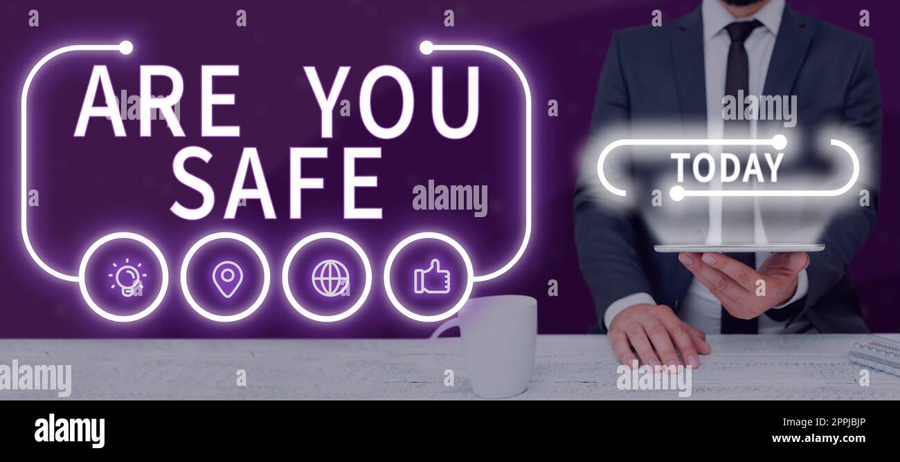 Writing displaying text Are You Safe. Business overview Free from danger Not anticipating any Harm Hurt physically Stock Photo