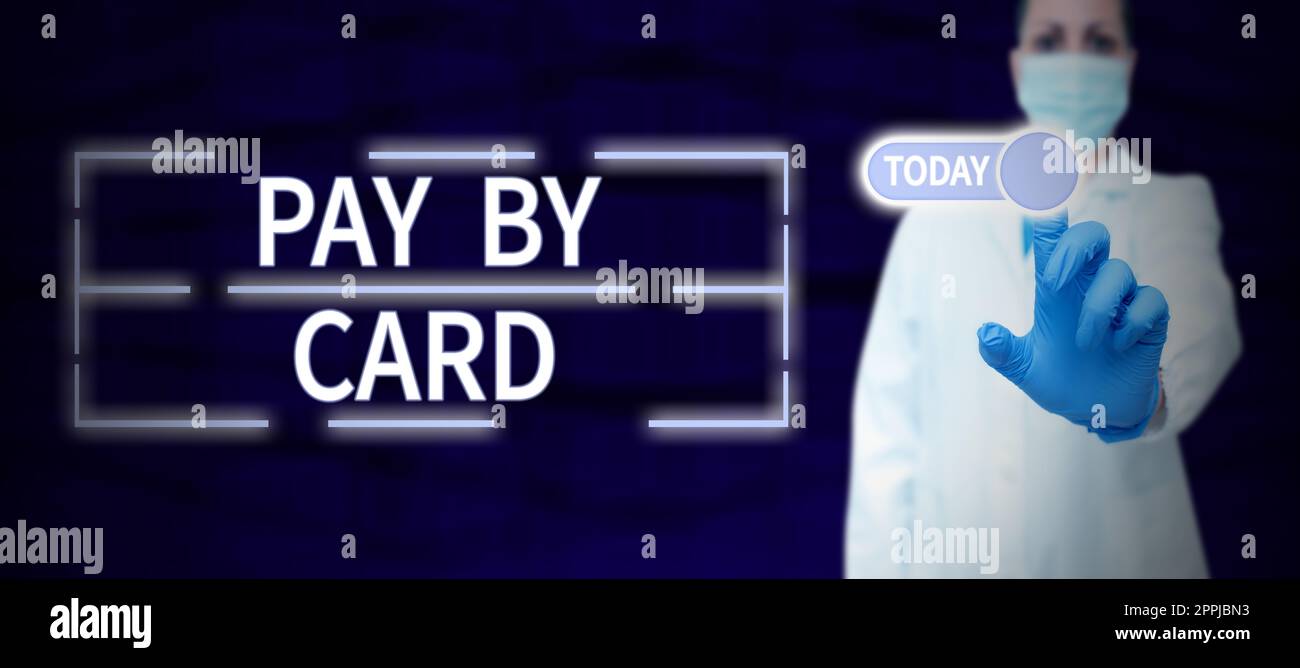Hand writing sign Pay By Card. Business concept Payments on credit Debit Electronic Virtual Money Shopping Stock Photo