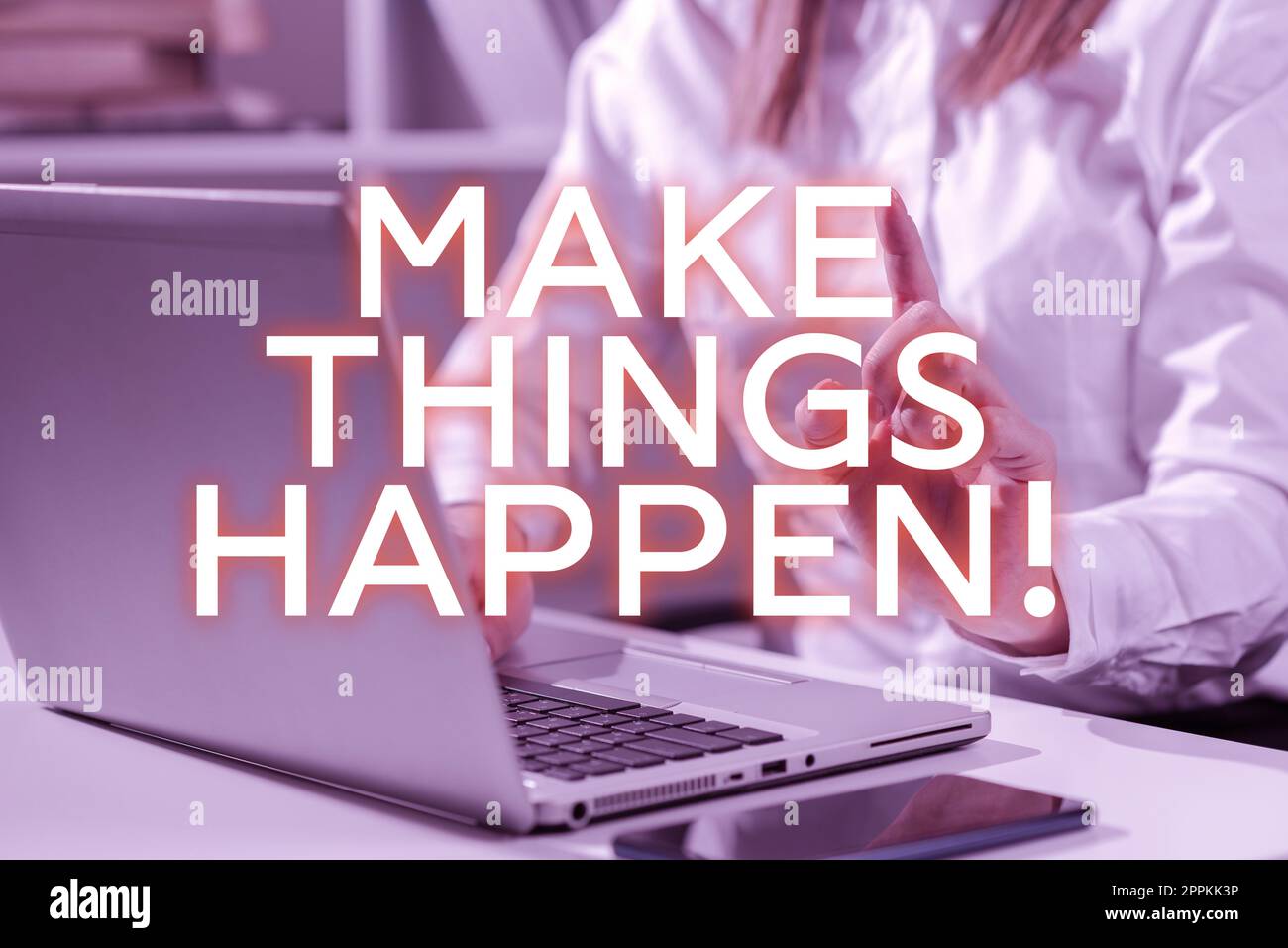 Handwriting text Make Things Happen. Business concept inspiration and motivation more efforts to achieve success Stock Photo