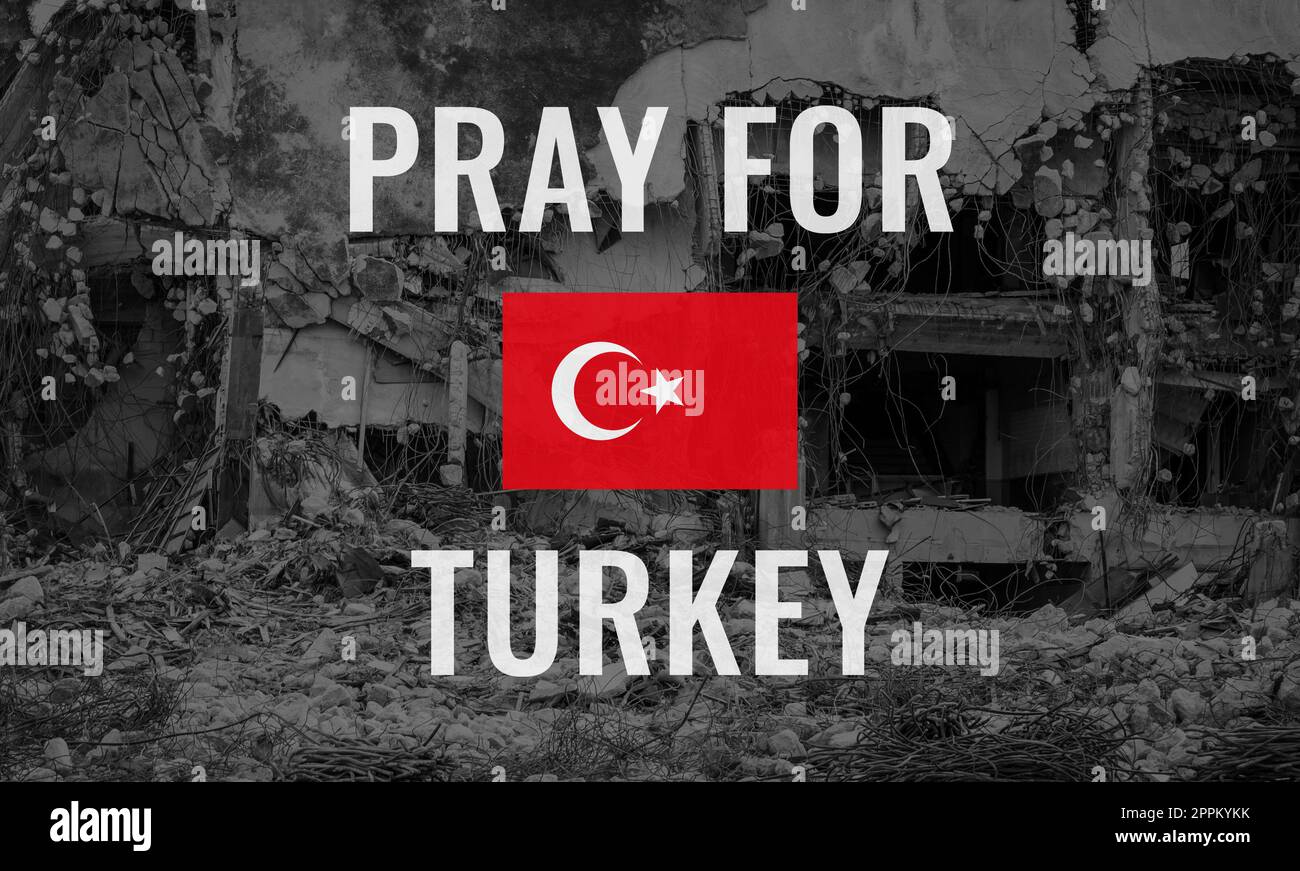 Pray for Turkey concept. Support and prayer for earthquake victims in Turkey. Natural disaster. Pray for Turkey, Turkiye flag, and damaged buildings background after earthquake. Help and donation. Stock Photo