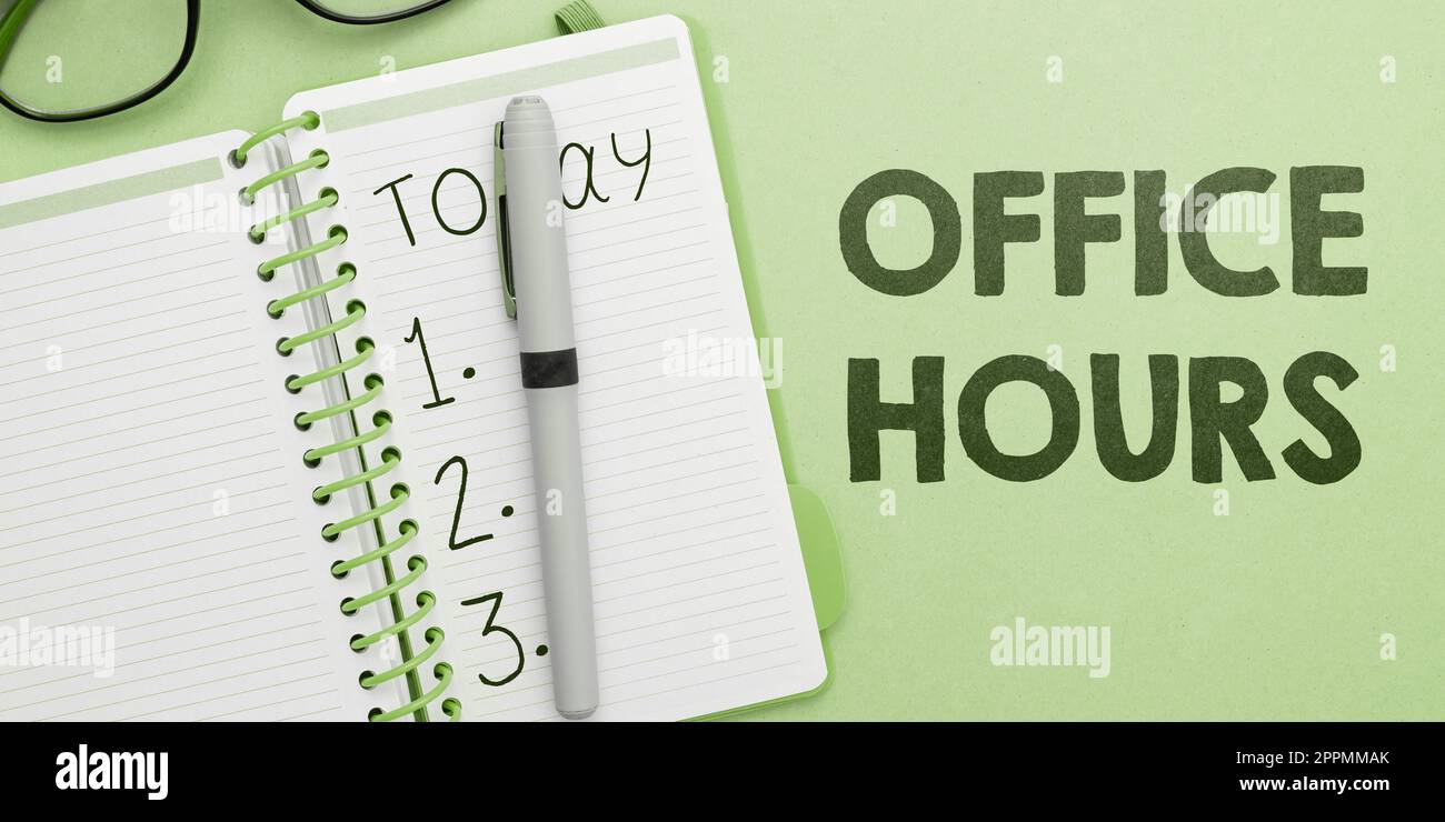 Conceptual display Office Hours. Business idea The hours which business is normally conducted Working time Stock Photo