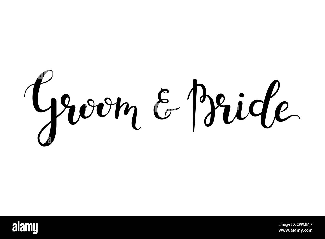Groom and bride hand-drawn lettering decoration text on white background. Wedding design template for greeting cards, invitations, banners, gifts, prints and posters. Calligraphic inscription. Stock Photo