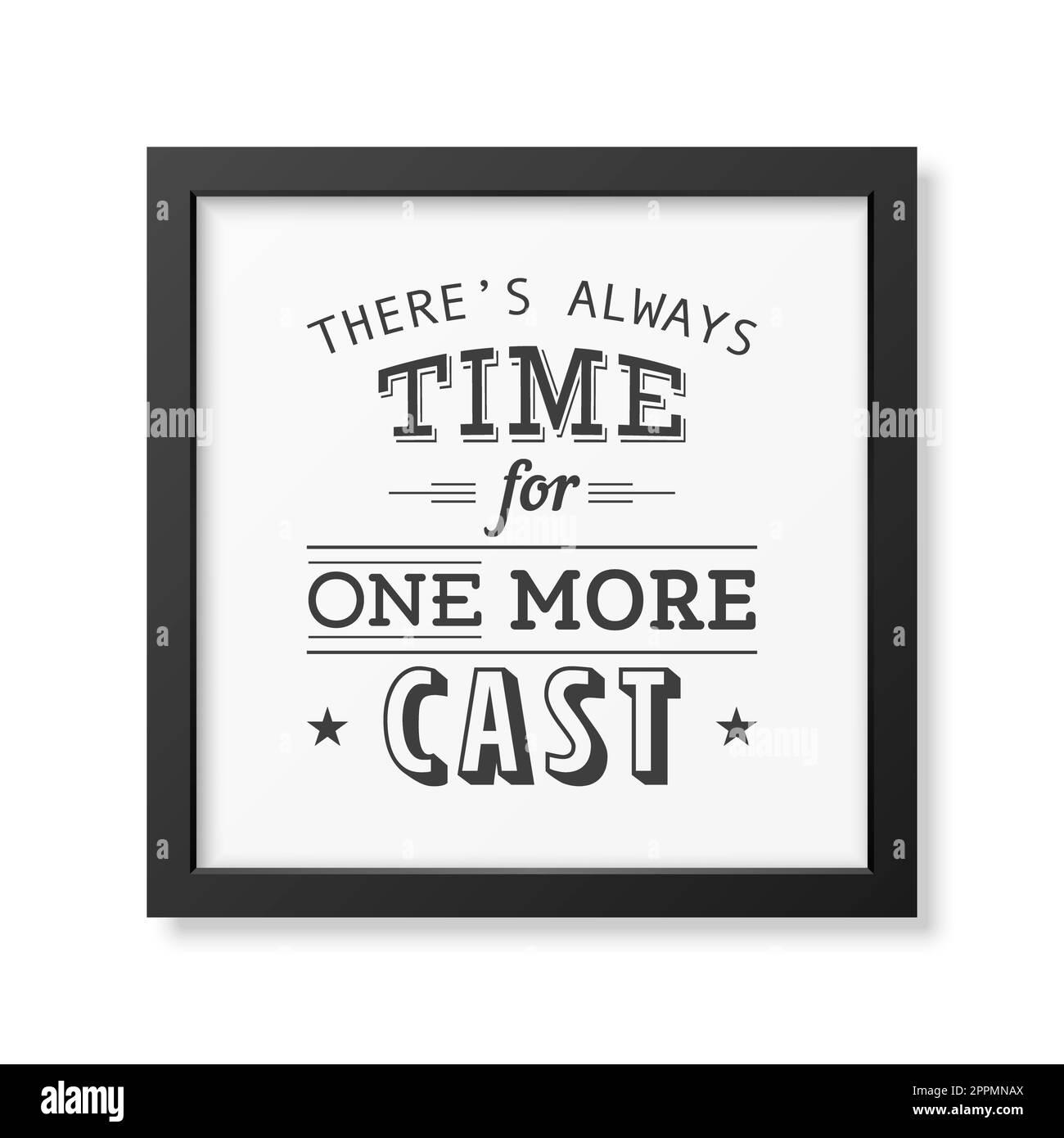 There is always time for one more cast Quote typographical Background