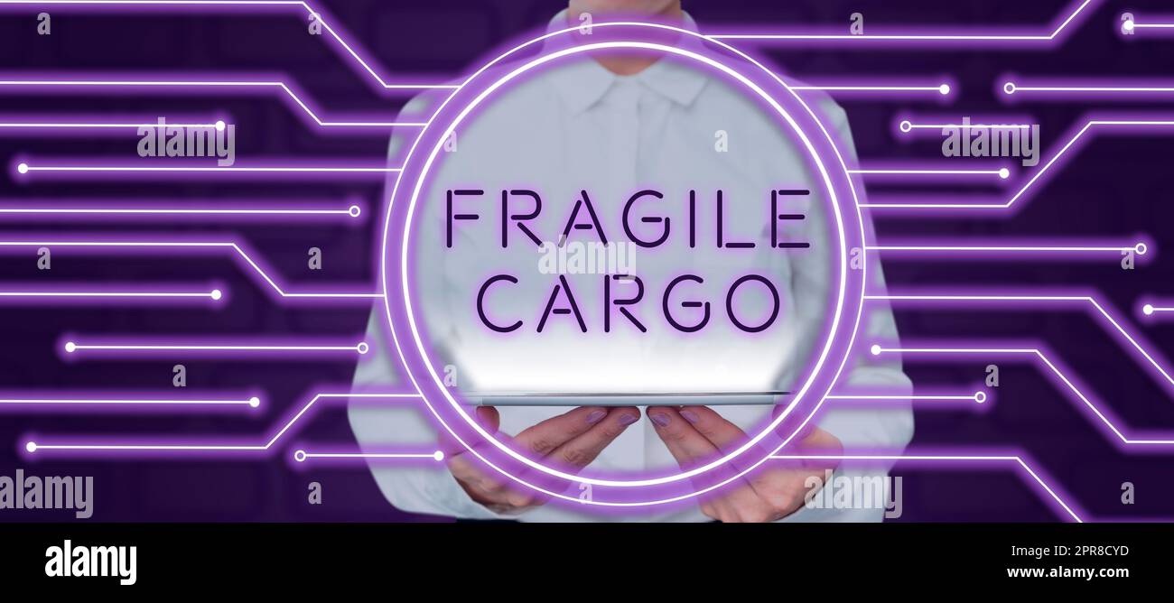 Text showing inspiration Fragile Cargo. Concept Breakable