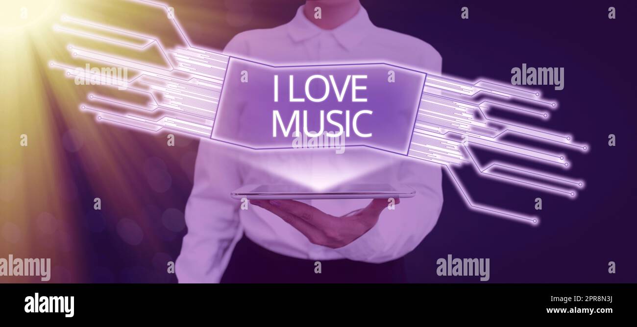 Sign displaying I Love Music. Business overview Having affection for