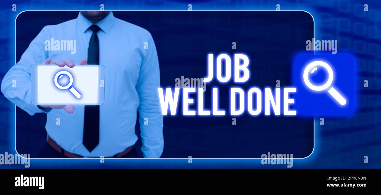 Inspiration showing sign Job Well Done. Business showcase Well