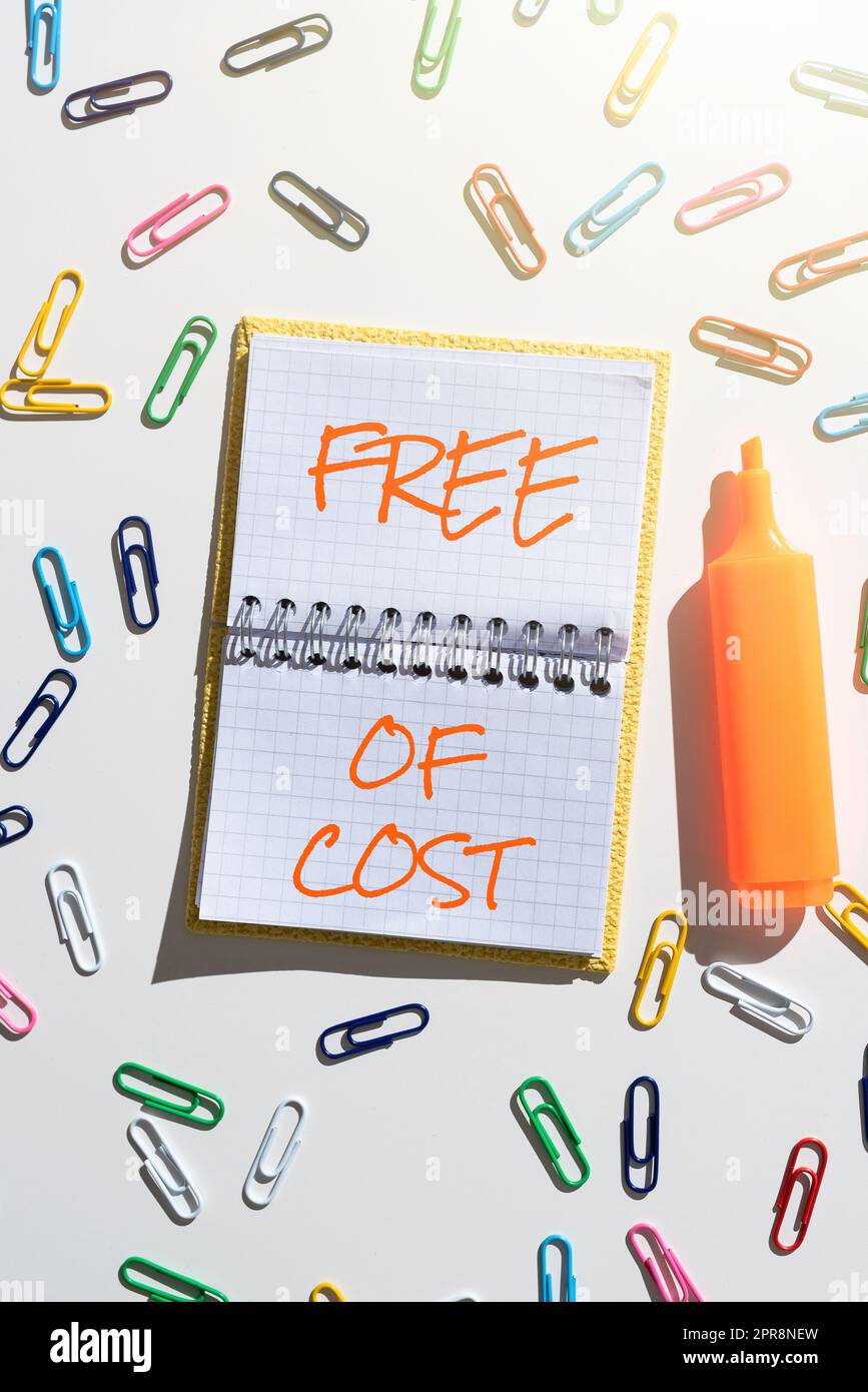 Inspiration showing sign Free Of Cost. Concept meaning No price for a