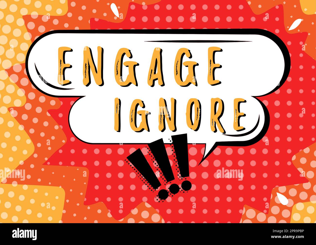 Sign displaying Engage Ignore, Concept meaning Silent Treatment
