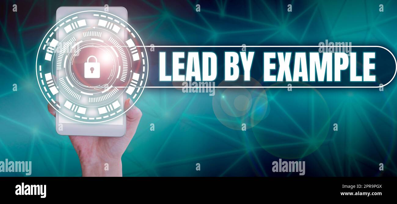 Text sign showing Lead By Example. Business idea Be a mentor leader ...