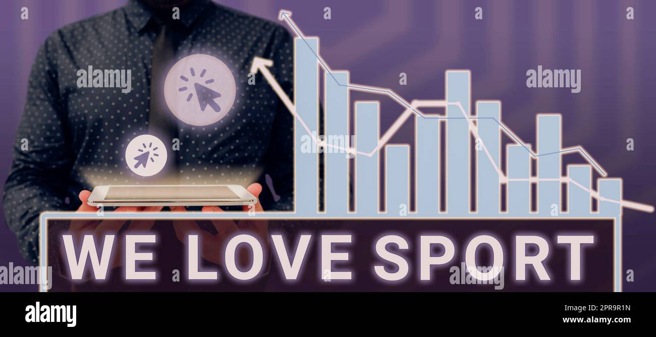 Sign displaying We Love Sport. Business concept To like a lot