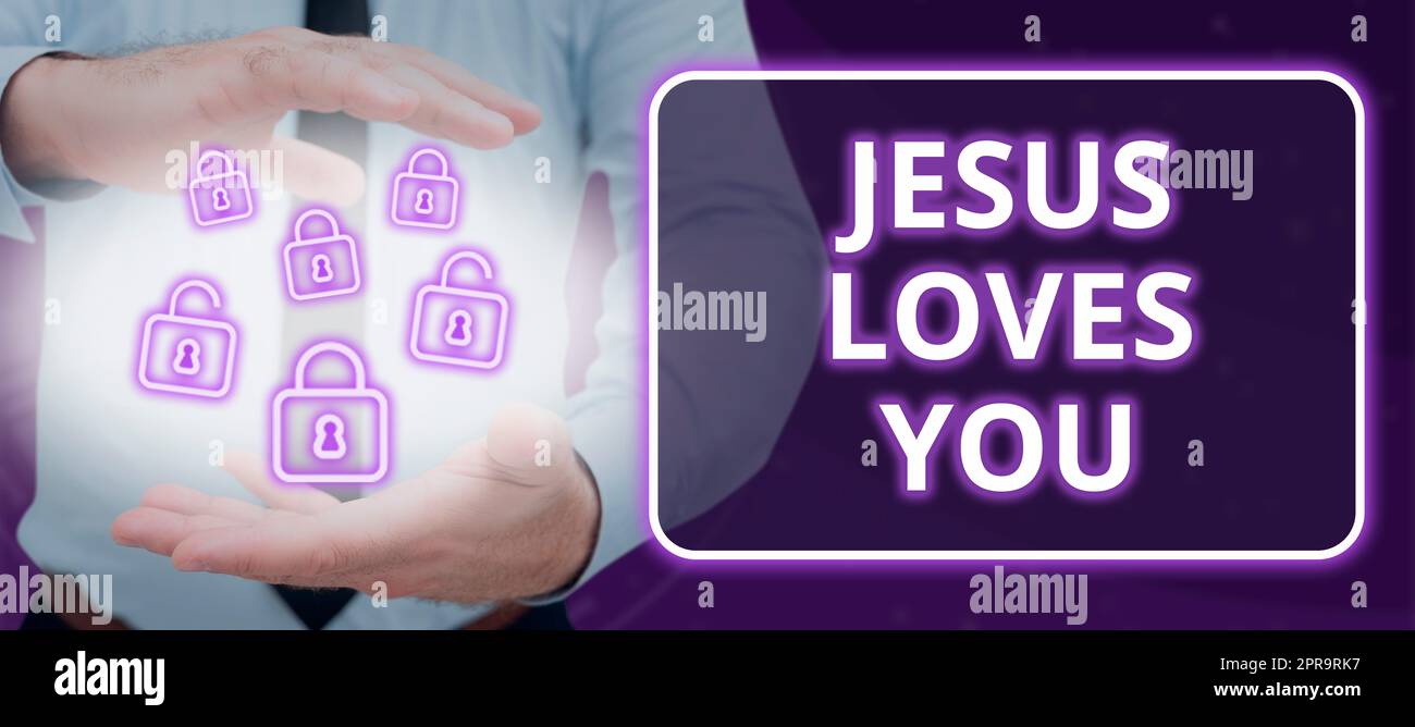 Hand writing sign Jesus Loves You. Business overview Believe in the Lord To have faith religious person Man With Digital Padlocks In Hands Showing Data And Cyber Security. Stock Photo