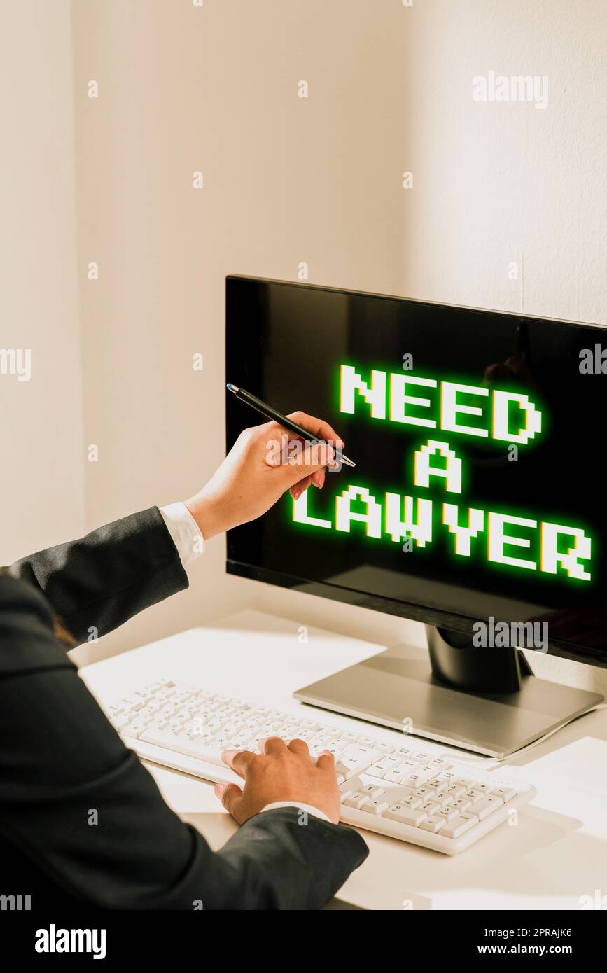 Sign displaying Need A Lawyer. Business showcase Offering of legal