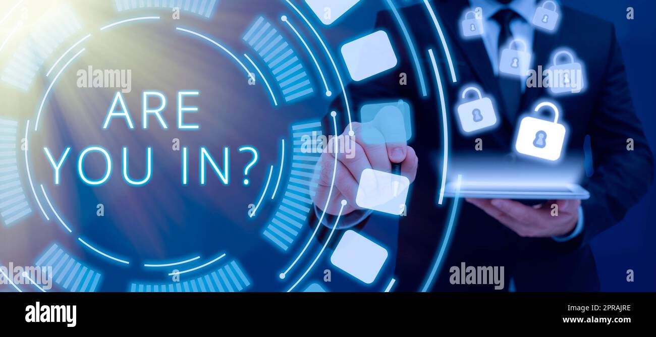 Text showing inspiration Are You In. Word for Asking if you are engaged ...