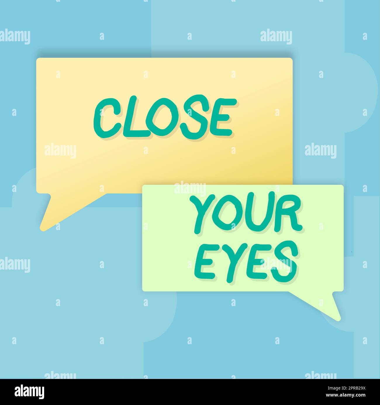 Sign displaying Close Your Eyes. Business concept Cover your sight we have a surprise for you do not peek Blank Speech Bubble Representing Business Promotion And Advertisement. Stock Photo